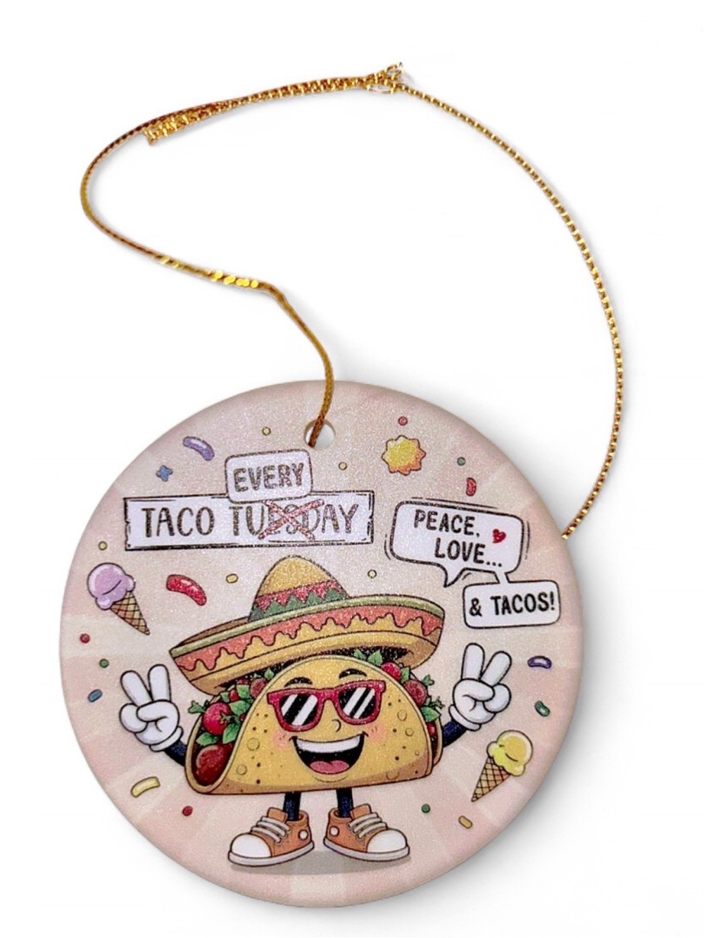 Every Day Is Taco Tuesday Ornament